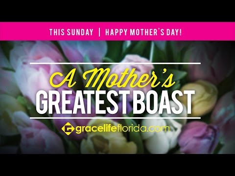 A Mother’s Greatest Boast