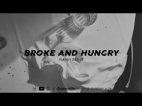 Broke and Hungry | Isaiah 55:1-13