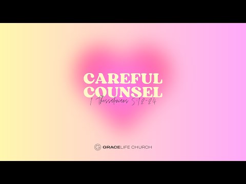 Careful Counsel