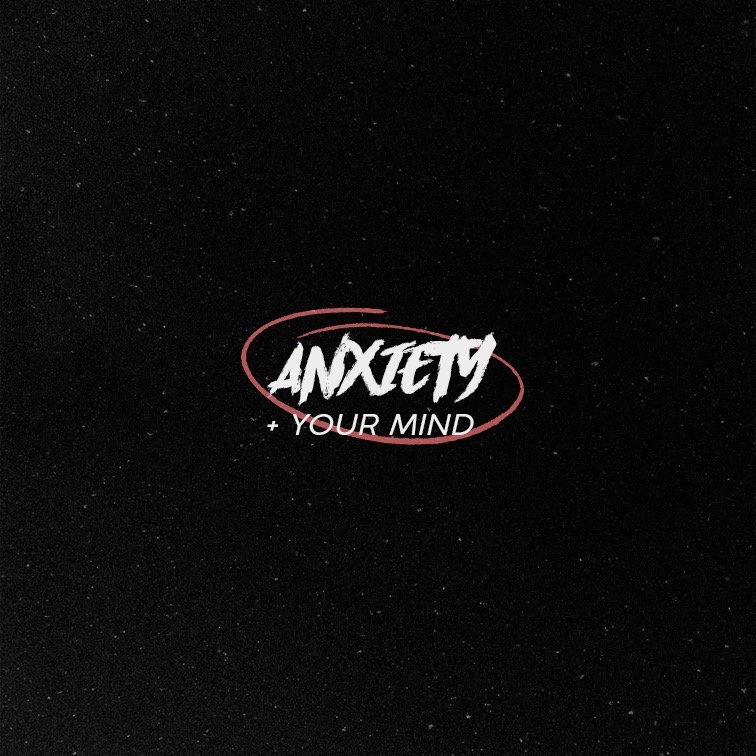 Anxiety and Your Mind