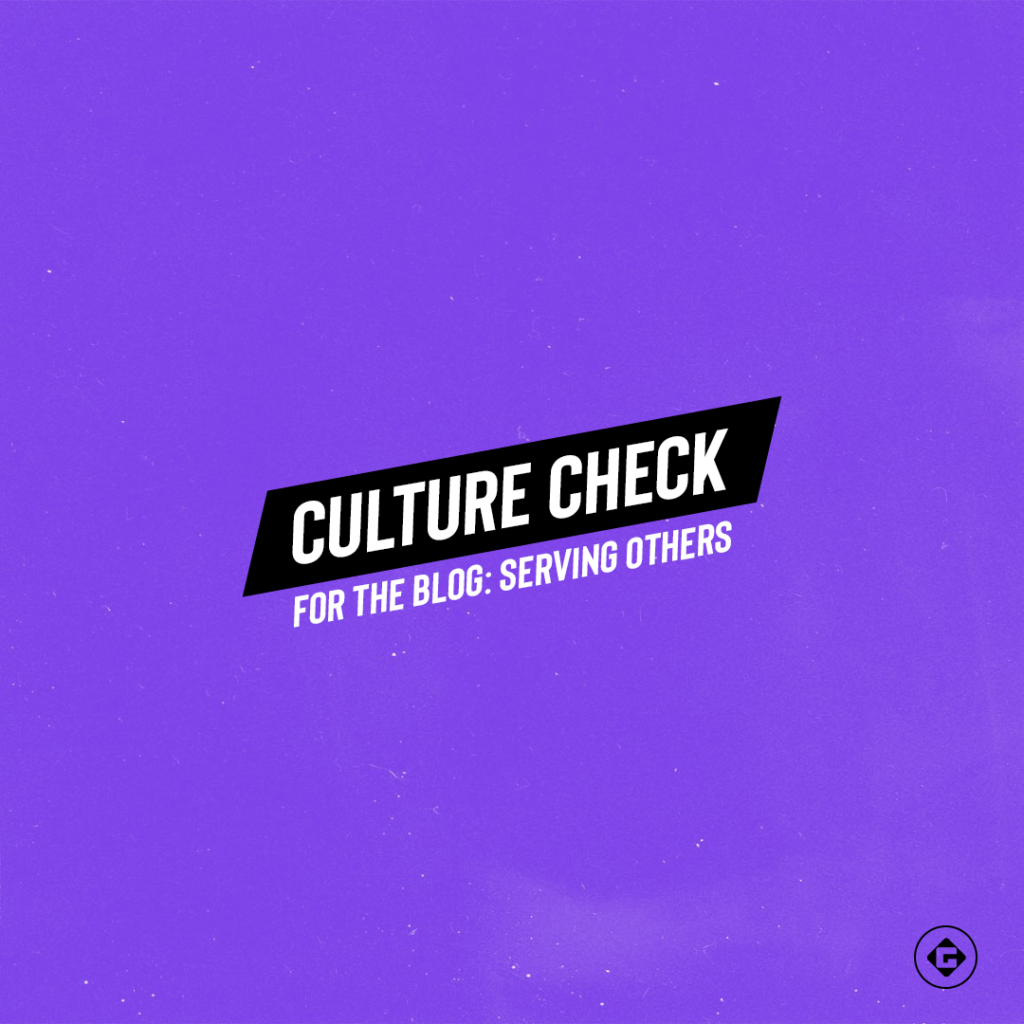 Culture Check: Serving Others