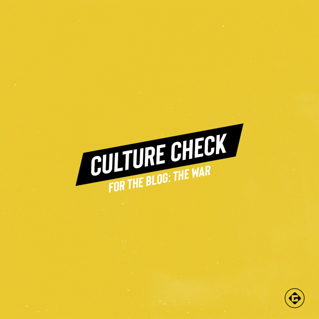 Culture Check: The War