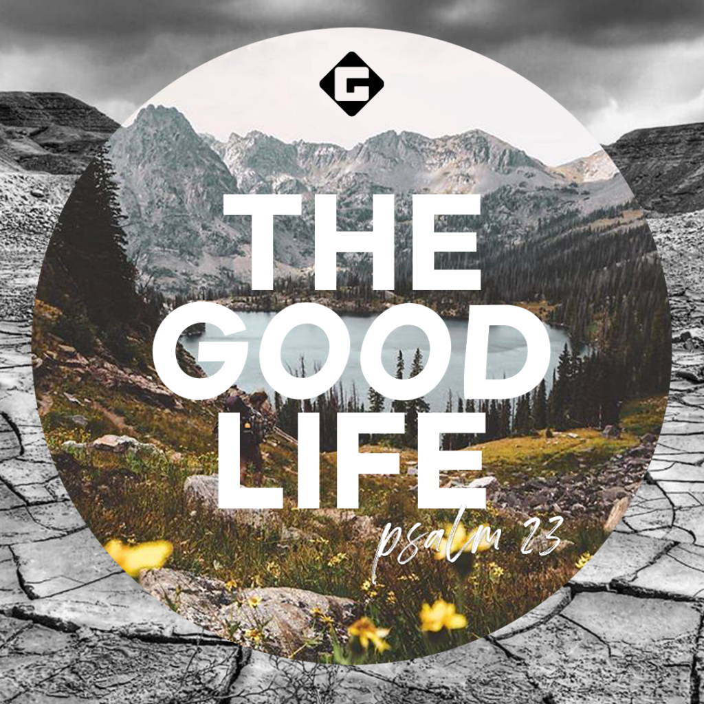 The Good Life