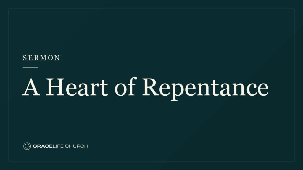 A Heart of Repentance
