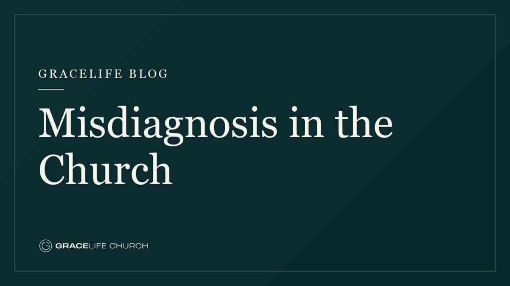 Misdiagnosis in the Church