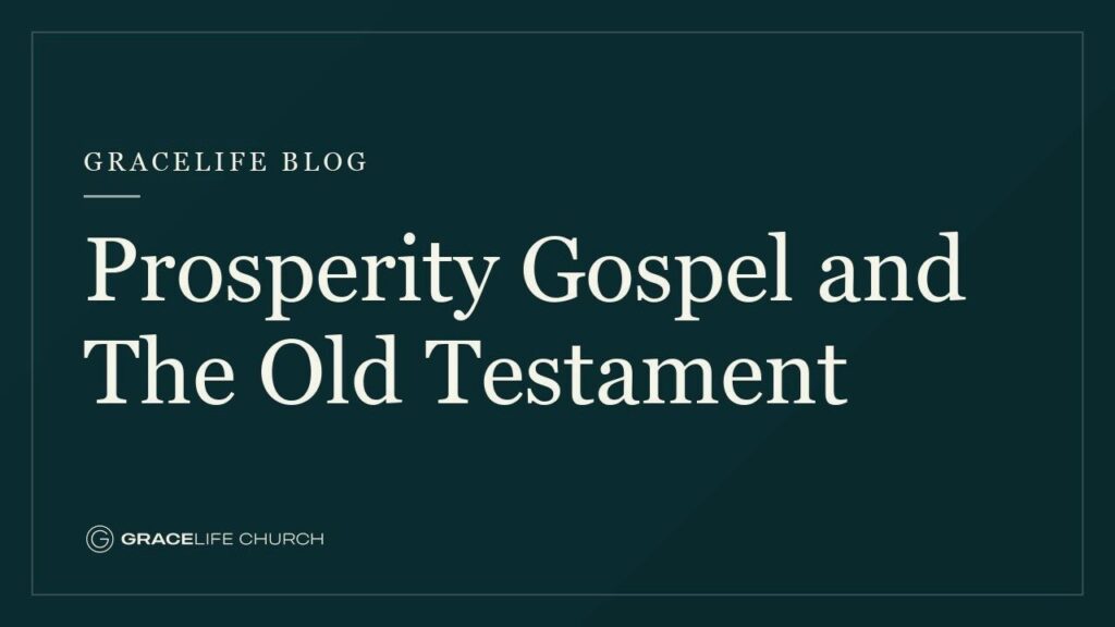 Prosperity Gospel and The Old Testament