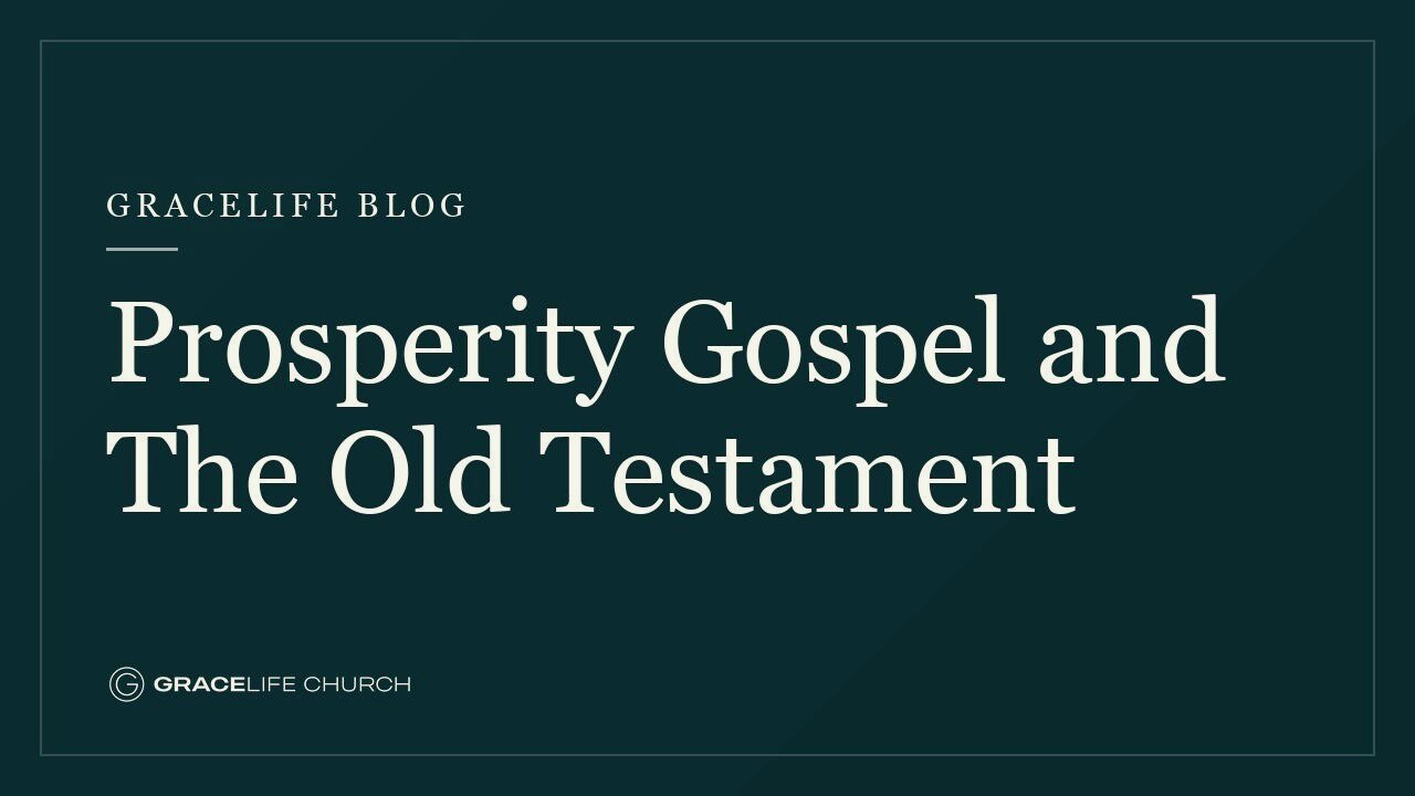 Prosperity Gospel and The Old Testament