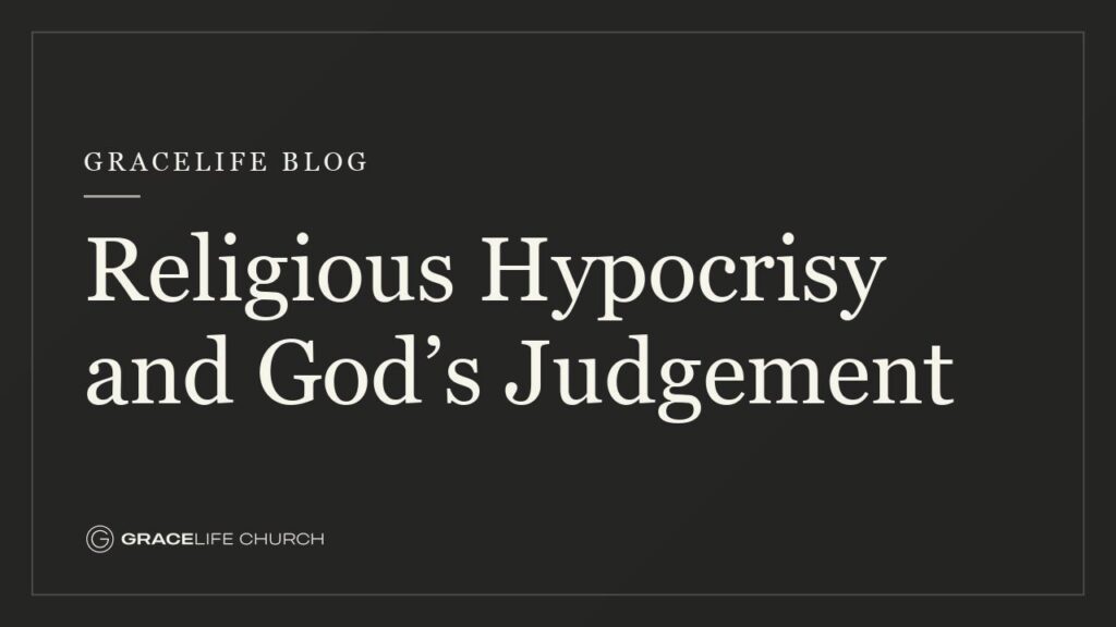 Religious Hypocrisy and God’s Judgement