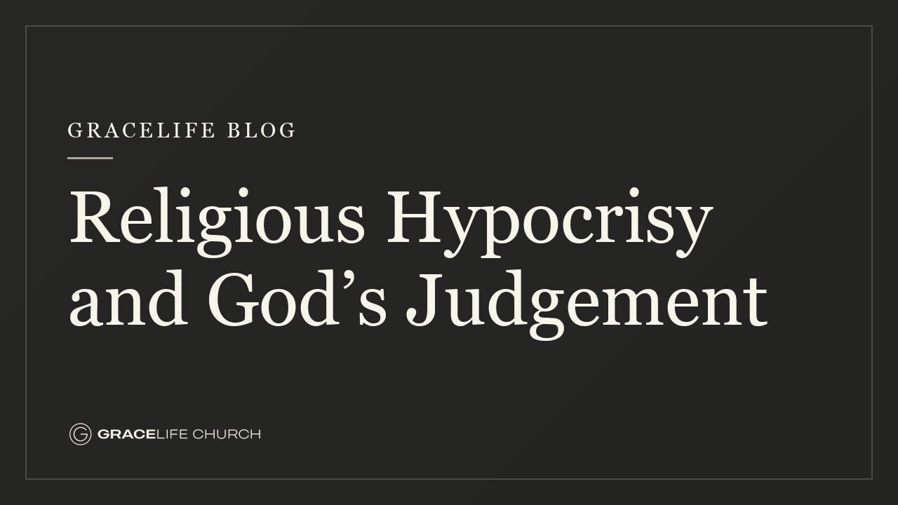 Religious Hypocrisy and God’s Judgement