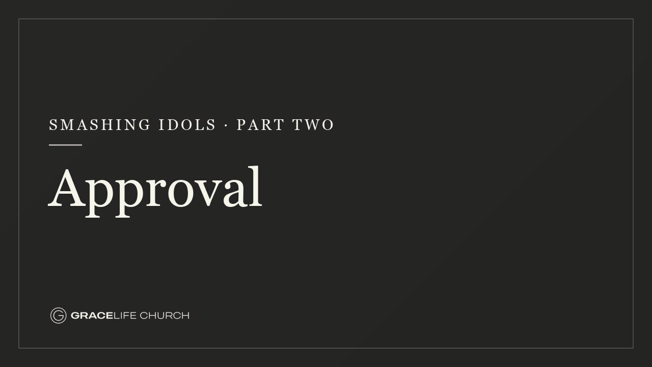 Smashing Idols: Part Two – Approval