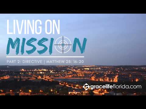 Living On Mission: Part 2