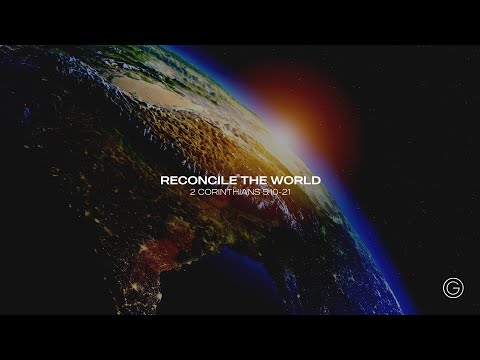 Reconcile the World