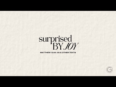 Surprised by Joy