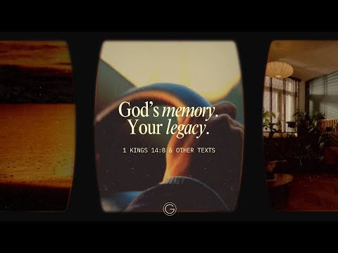 God’s Memory. Your Legacy.