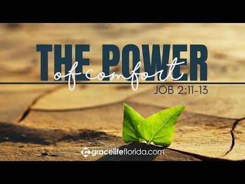 The Power of Comfort | Job 2:11-13