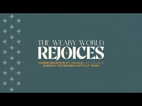 The Weary World Rejoices