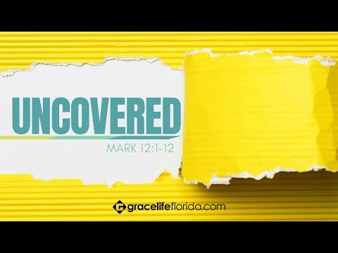 Uncovered | Mark 12:1-12