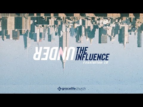 Under The Influence | Revelation 18