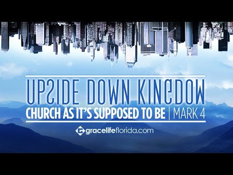 Upside Down Kingdom: Part 1