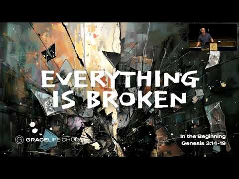 In the Beginning: Everything is Broken