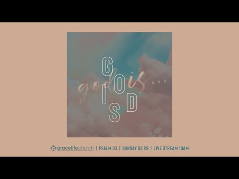 God Is: Part 1 | Psalm 33 | Live Stream
