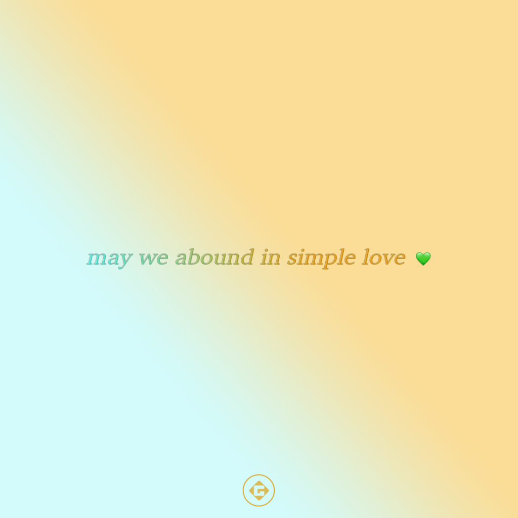 May We Abound in Simple Love
