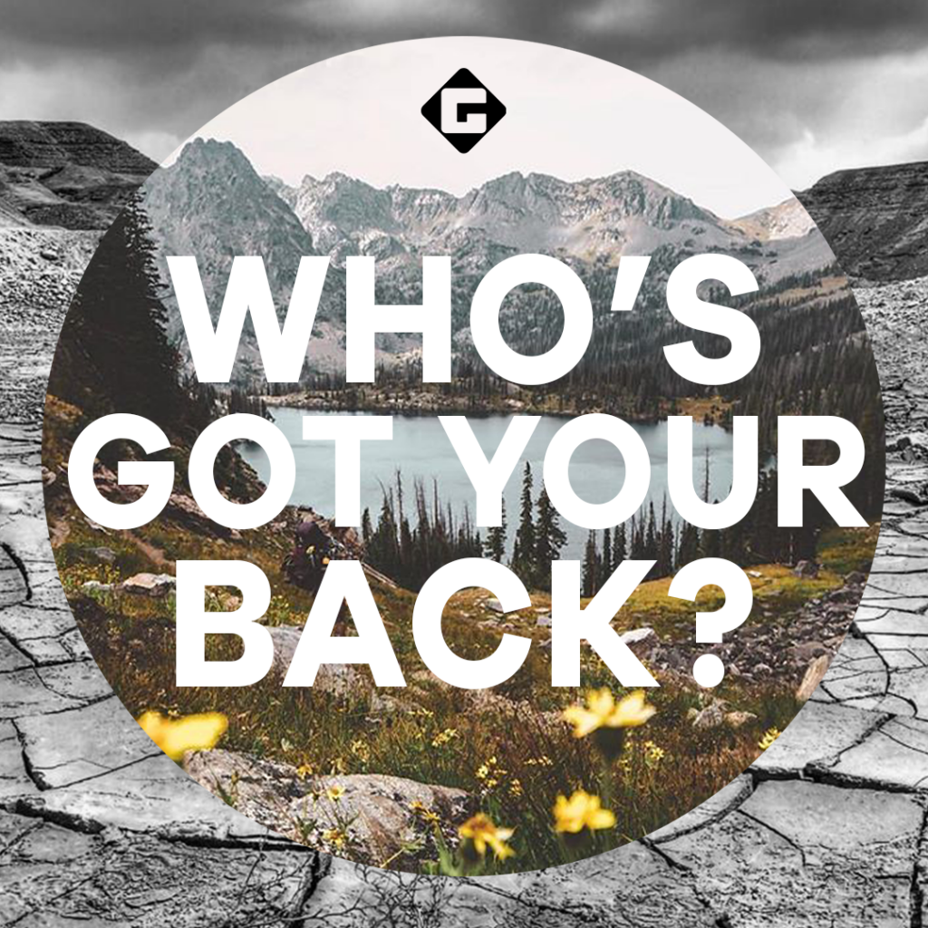 Who’s Got Your Back